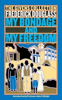 My Bondage and My Freedom: The Givens Collection