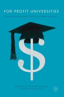 For-Profit Universities: The Shifting Landscape of Marketized Higher Education (2017)