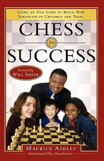 Chess For Success: Using An Old Game To Build New Strengths In Children And Teens