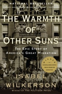 The Warmth of Other Suns: The Epic Story of America&#039;s Great Migration