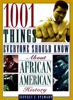 1001 Things Everyone Should Know About African American History