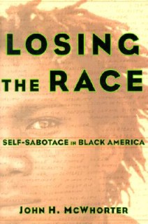 Losing The Race: Self-Sabotage In Black America