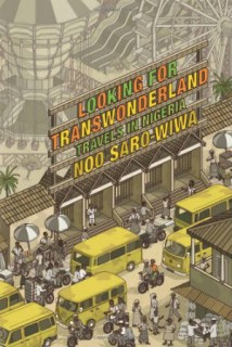 Looking for Transwonderland: Travels in Nigeria