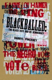 Blackballed: Black American Voting Rights and U.S. Electoral Politics