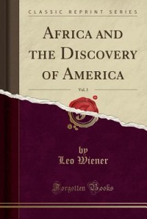 Africa and the Discovery of America, Vol. 3