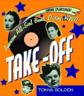Take-Off (Bk &amp; Cd): American All-Girl Bands During World War Ii