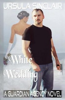White Wedding: A Guardian Agency Novel (Volume 1)