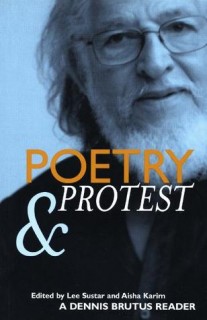 Poetry and Protest: A Dennis Brutus Reader