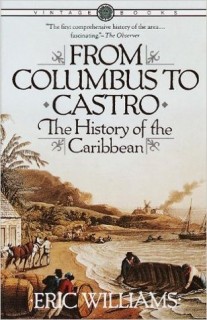 From Columbus to Castro: The History of the Caribbean, 1492-1969