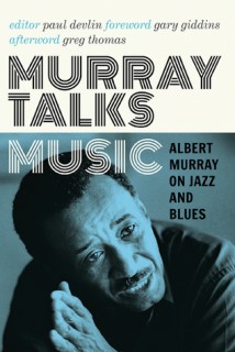 Murray Talks Music: Albert Murray on Jazz and Blues