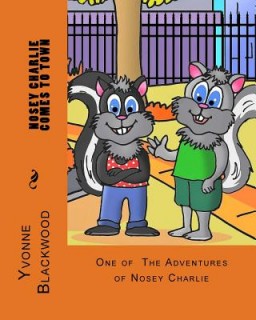 Nosey Charlie Comes to Town (The Adventures of Nosey Charlie) (Volume 1)